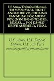 US Army, Technical Manual, TM 9-2520-238-34, RIGHT ANGLE DRIVE, COOLING FAN M113A1 FOV, M113A2 FOV, (NSN 2990-00-712-1280), M730A2, (3010-01-202-0955), ... P/N 12349527 DRIVE ASSEMBLY, FINAL M1