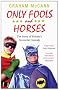 Only Fools and Horses: The Story of Britain's Favourite Comedy