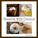 Desserts With Coconut- 40 Delicious Dessert Recipes