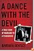 A Dance With the Devil: A True Story of Marriage to a Psychopath