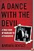 A Dance With the Devil: A True Story of Marriage to a Psychopath