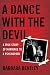 A Dance With the Devil: A True Story of Marriage to a Psychopath