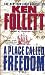 Search : *4* Ken Follett Thrillers/Suspense: 'Lie Down with Lions'; 'Pillars of the Earth'; 'Whiteout'; and 'A Place Called Freedom'