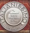 Italianissimo: The Quintessential Guide to What Italians Do Best
