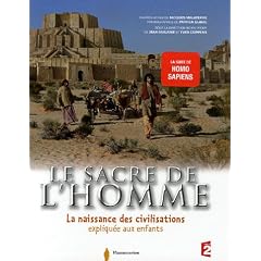 Le sacre de l'homme : La naissance des civilisations expliqu�e aux enfants