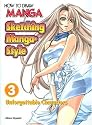 How To Draw Manga: Sketching Manga-Style Volume 3: Unforgettable Characteristics