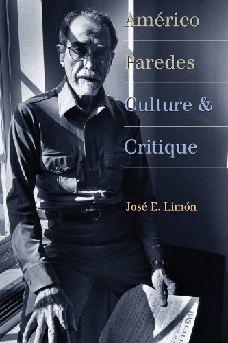 Américo Paredes: Culture and Critique (Jack and Doris Smothers Series in Texas History, Life, and C)