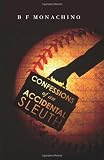 Confessions of an Accidental Sleuth