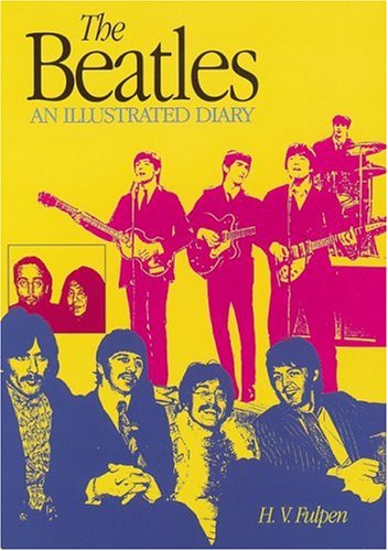 The Beatles: An Illustrated Diary Third Edition