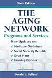 The Aging Network: Programs and Services, Sixth Edition