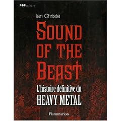 Sound of the Beast : L'histoire d�finitive du Heavy  Metal