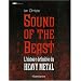 Sound of the Beast : L'histoire d�finitive du Heavy  Metal