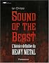 Sound of the Beast : L'histoire d�finitive du Heavy  Metal