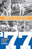 77: Denver, The Broncos, and a Coming of Age.