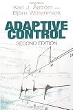 Adaptive Control: Second Edition (Dover Books on Electrical Engineering)