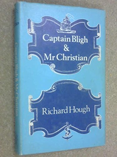 captain bligh  mr christian the men and the mutiny