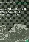Revue Presses Universitaires de France - PUF  / Alasdair MacIntyre : une biographie intellectuelle. Introduction aux critiques contemporaines du libéralisme