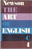 The art of English : a certificate course for Secondary schools