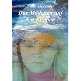 Das M�dchen auf den Klippenvon "Anne Alexander"