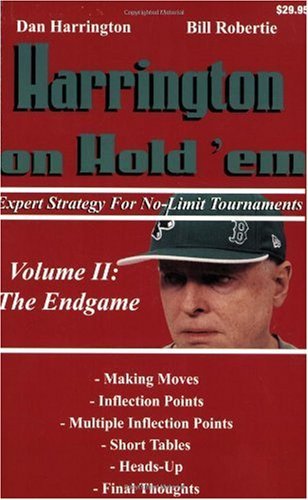 Harrington on Hold 'em Expert Strategy for No Limit Tournaments, Vol. II: The Endgame