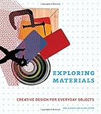 Exploring materials : creative design for everyday objects