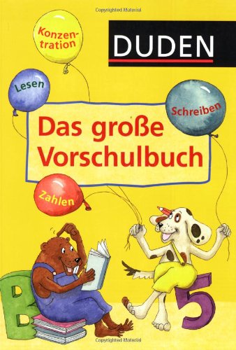 Buch - Cover Das große Vorschulbuch: Lesen - Schreiben - Zahlen - Konzentration - Ulrike Holzwarth-Raether - Bibliographisches Institut, Mannheim