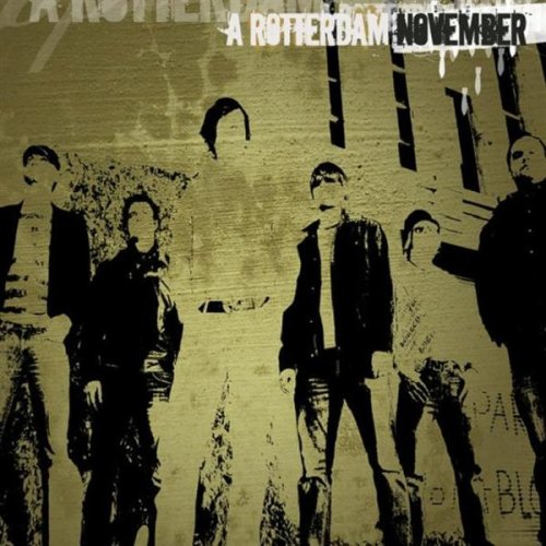 A Rotterdam November - A Rotterdam November (2007) - FULL Album