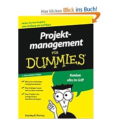 Projektmanagement f�r Dummies