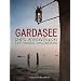 Gardasee. Das Kochbuch von Monika Kellermann