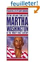 The Life and Times of Martha Washington in the Twenty-first Century
