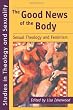 The Good News of the Body: Sexual Theology and Feminism (Studies in Theology and Sexuality)