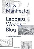 Slow manifesto : Lebbeus Woods blog