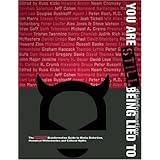 You Are STILL Being Lied To: The NEW Disinformation Guide to Media Distortion, Historical Whitewashes and Cultural Myths (Disinformation Guides)