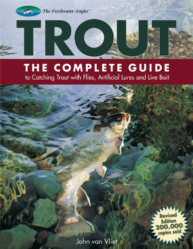 Trout: The Complete Guide to Catching Trout With Flies, Artificial Lures and Live Bait (The Freshwater Angler)