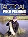 Tactical Pike Fishing