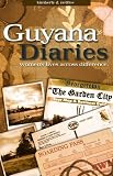 Guyana Diaries: Women s Lives Across Difference (Writing Lives)