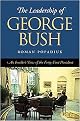 The Leadership of George Bush (An Insider's View of the Forty-first President) (Joseph V. Hughes Jr. and Holly O. Hughes Series on the Presidency and Leadership) (Illustrated) (Hardcover)