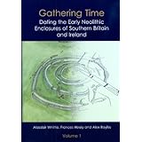 gathering time dating the early neolithic enclosures of southern britain and ireland