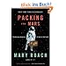 Packing for Mars: The Curious Science of Life in the Void