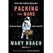 Packing for Mars: Curious Science of Life in the Void