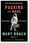 Packing for Mars: The Curious Science of Life in the Void