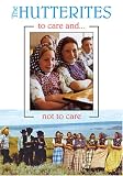 The Hutterites: To Care and Not to Care