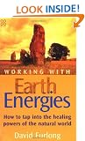 Working With Earth Energies: How to tap into the healing powers of the natural world
