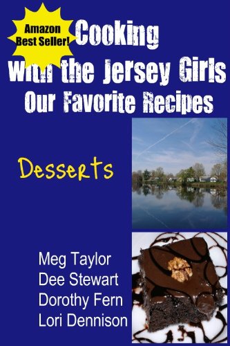 Cooking with the Jersey Girls: Desserts