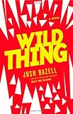 Wild Thing: A Novel