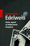 Produkt-Bild: Edelwei&szlig;: Meine Jugend als Widerstandsk&auml;mpferin