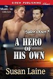A Hero of His Own [Sailor's Knot 3] (Siren Publishing Classic ManLove)