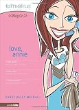 Love, Annie (Faithgirlz! / Blog On!)