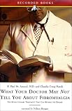  : What Your Doctor May Not Tell You About Fibromyalgia (Unabridged)