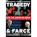 Tragedy and Farce: How the American Media Sell Wars, Spin Elections, and Destroy Democracy